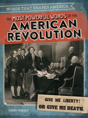 cover image of The Most Powerful Words of the American Revolution